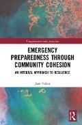 Emergency Preparedness Through Community Cohesion: An Integral Approach to Resilience