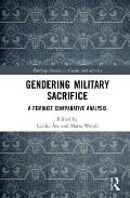 Gendering Military Sacrifice: A Feminist Comparative Analysis