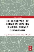 The Development of China's Information Resource Industry: Theory and Evaluation