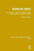 Born in Tibet: By Chögyam Trungpa, the Eleventh Trungpa Tulku, as told to Esmé Cramer Roberts