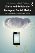 Ethics and Religion in the Age of Social Media: Digital Proverbs for Responsible Citizens
