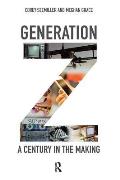 Generation Z: A Century in the Making
