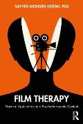 Film Therapy: Practical Applications in a Psychotherapeutic Context