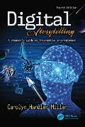 Digital Storytelling 4e: A creator's guide to interactive entertainment