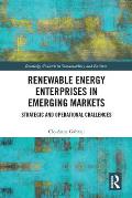 Renewable Energy Enterprises in Emerging Markets: Strategic and Operational Challenges