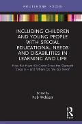 Including Children and Young People with Special Educational Needs and Disabilities in Learning and Life: How Far Have We Come Since the Warnock Enqui