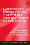 Supporting Self-Directed Learning in Science and Technology Beyond the School Years