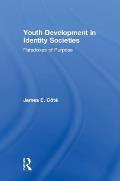 Youth Development in Identity Societies: Paradoxes of Purpose