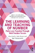 The Learning and Teaching of Number: Paths Less Travelled Through Well-Trodden Terrain