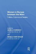 Women in Europe Between the Wars: Politics, Culture and Society