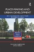 Place-making and Urban Development: New challenges for contemporary planning and design