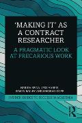 'Making It' as a Contract Researcher: A Pragmatic Look at Precarious Work