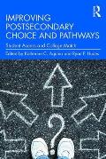 Improving Postsecondary Choice and Pathways: Student Access and College Match