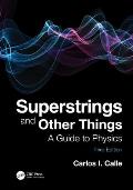 Superstrings and Other Things: A Guide to Physics