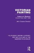 Victorian Painting: Essays and Reviews: Volume One 1832-1848
