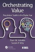 Orchestrating Value: Population Health in the Digital Age