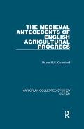 The Medieval Antecedents of English Agricultural Progress