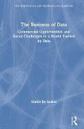 The Business of Data: Commercial Opportunities and Social Challenges in a World Fuelled by Data