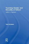 Teaching Gender and Sexuality at School: Letters to Teachers