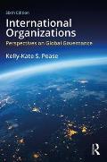 International Organizations: Perspectives on Global Governance