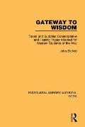 Gateway to Wisdom: Taoist and Buddhist Contemplative and Healing Yogas Adapted for Western Students of the Way