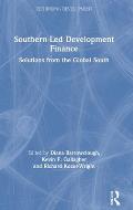 Southern-Led Development Finance: Solutions from the Global South