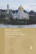 Brunei - History, Islam, Society and Contemporary Issues