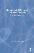 Gender and Difference in the Arts Therapies: Inscribed on the Body