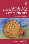 Gender & Difference in the Arts Therapies Inscribed on the Body