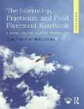 Internship, Practicum, and Field Placement Handbook: A Guide for the Helping Professions