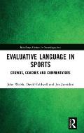 Evaluative Language in Sports: Crowds, Coaches and Commentators