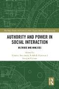 Authority and Power in Social Interaction: Methods and Analysis