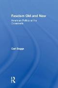 Fascism Old and New: American Politics at the Crossroads