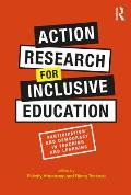 Action Research for Inclusive Education: Participation and Democracy in Teaching and Learning