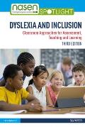 Dyslexia and Inclusion: Classroom Approaches for Assessment, Teaching and Learning