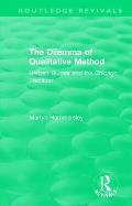 Routledge Revivals: The Dilemma of Qualitative Method (1989): Herbert Blumer and the Chicago Tradition