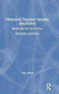 Millennial Teacher Identity Discourses: Balancing Self and Other