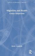 Migration and Health: Critical Perspectives