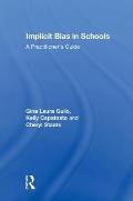 Implicit Bias in Schools: A Practitioner's Guide
