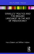 Orwell's Politics and the English Language in the Age of Pseudocracy