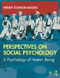 Perspectives on Social Psychology: A Psychology of Human Being