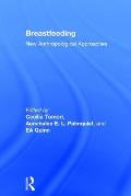 Breastfeeding: New Anthropological Approaches