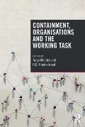 Containment, Organisations and the Working Task