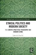 Ethical Politics and Modern Society: T. H. Green's Practical Philosophy and Modern China