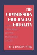 Commission for Racial Equality: British Bureaucracy and the Multiethnic Society
