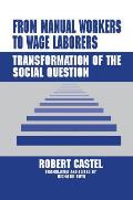 From Manual Workers to Wage Laborers: Transformation of the Social Question