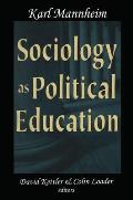 Sociology as Political Education: Karl Mannheim in the University