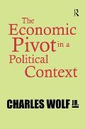 The Economic Pivot in a Political Context