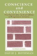 Conscience and Convenience: The Asylum and Its Alternatives in Progressive America