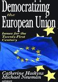 Democratizing the European Union: Issues for the Twenty-first Century